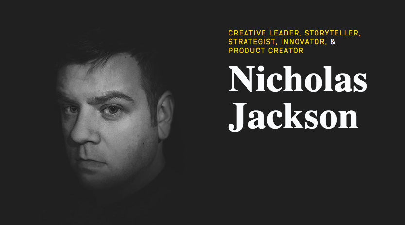 Nicholas Jackson, Creative Director and Branded Content Specialist